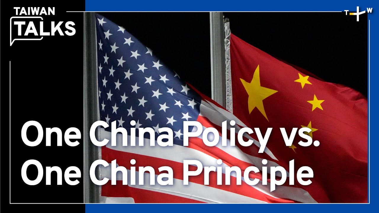 Difference Between 'One China Policy' and 'One China Principle' | Taiwan Talks
