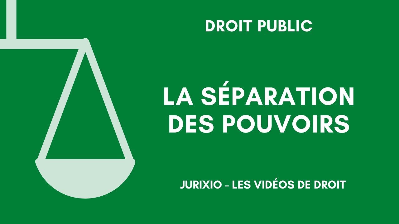 La théorie de la séparation des pouvoirs