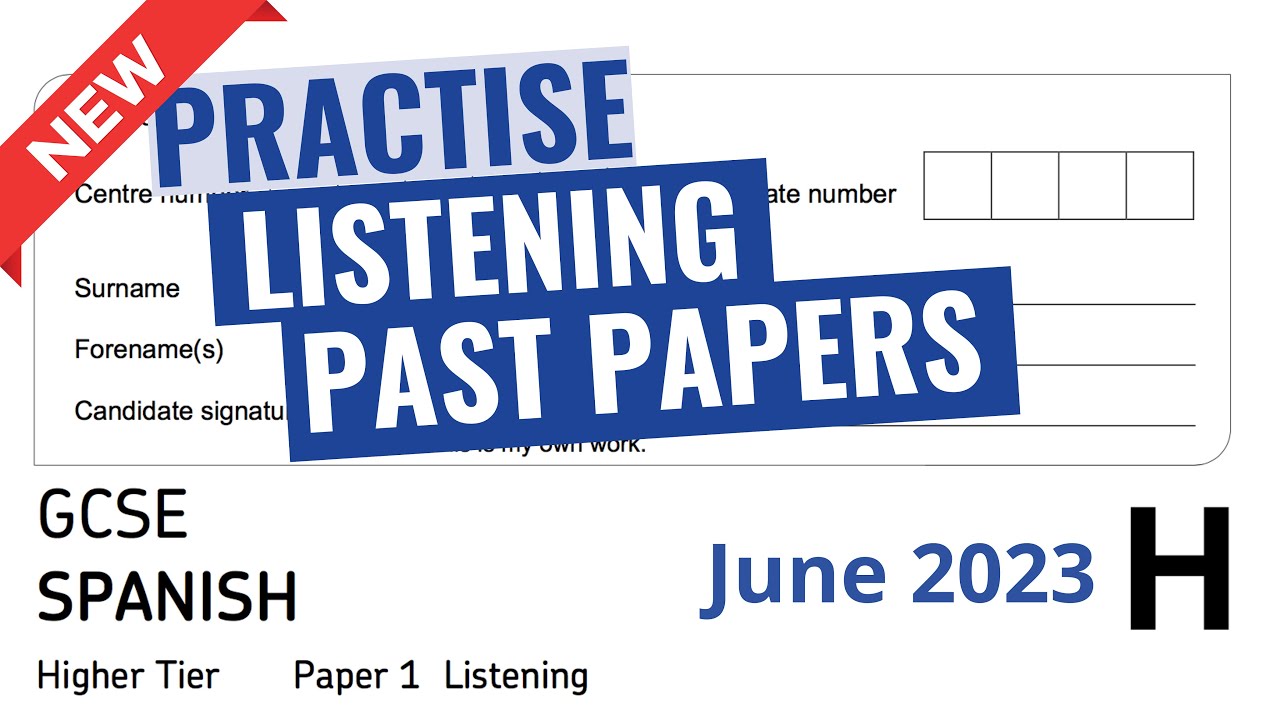 GCSE Spanish Listening Paper (2023, AQA Higher Tier). Recording, transcript and mark scheme
