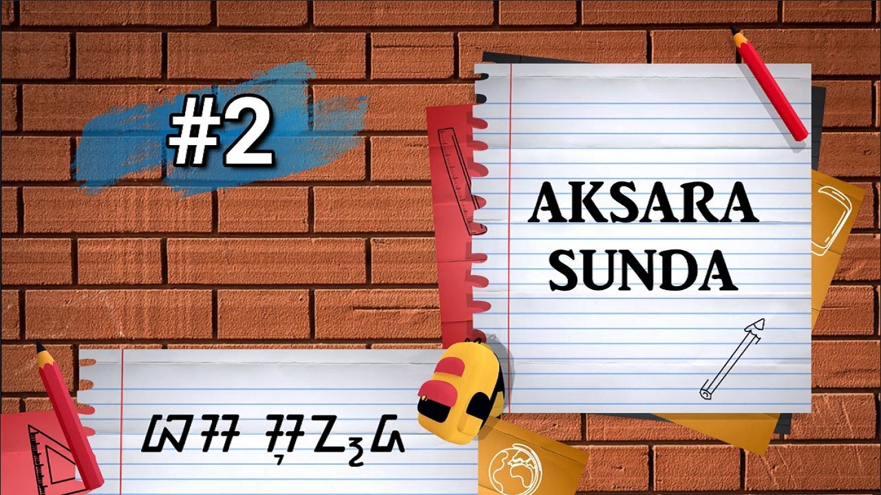AKSARA SUNDA (BAGIAN 2) || MENGENAL DAN LATIHAN MENULIS AKSARA SUNDA [LENGKAP]