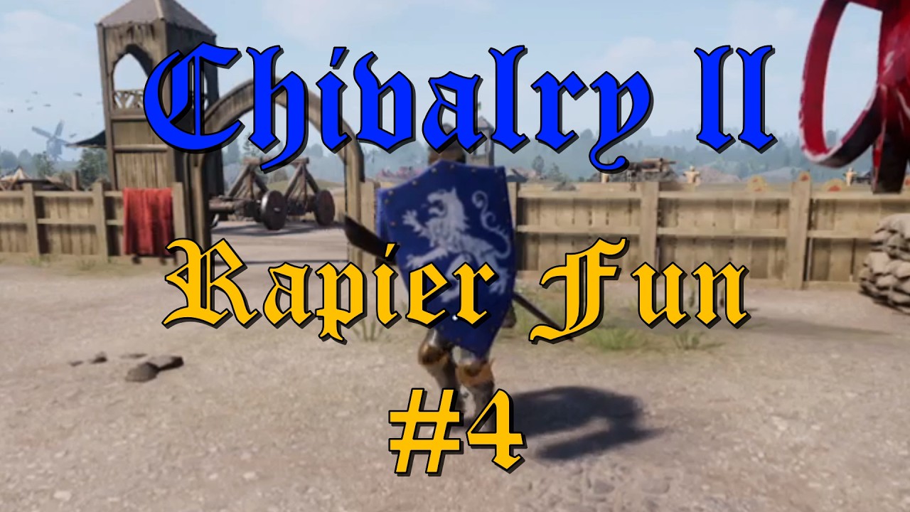 Chivalry II | Rapier Fun #4 | Dueling, Box Experiment, Flying Logs and More!