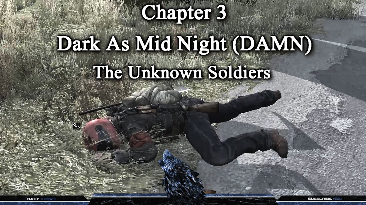 Unknown Soldiers Chapter 3 Dark As Mid Night (DAMN) DayZ SA