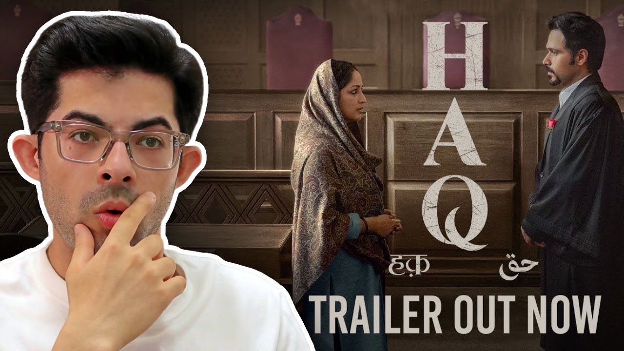 Pakistani Reaction on Bollywood Movie HAQ Trailer | YAMI GAUTAM | EMRAAN HASHMI | VARTIKA SINGH
