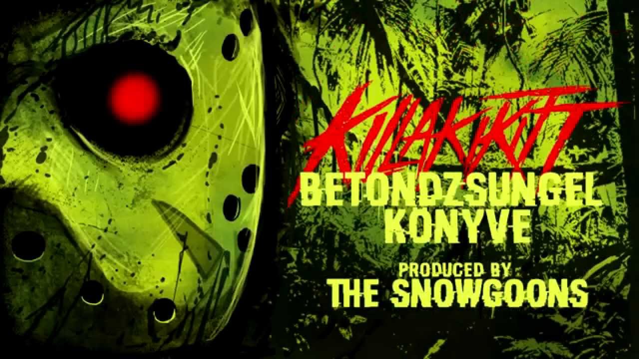 KILLAKIKITT - BETONDZSUNGEL K&Ouml;NYVE (PRODUCED BY SNOWGOONS)