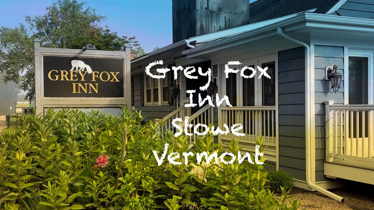 Grey Fox Inn Stowe Vermont