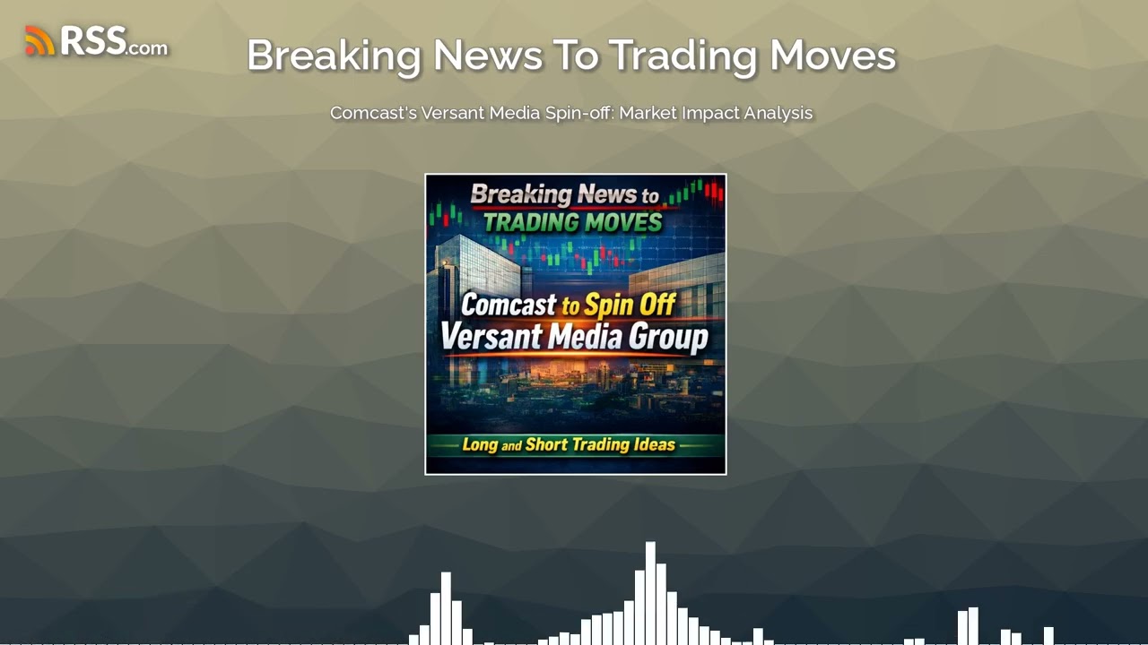 Comcast's Versant Media Spin-off: Market Impact Analysis