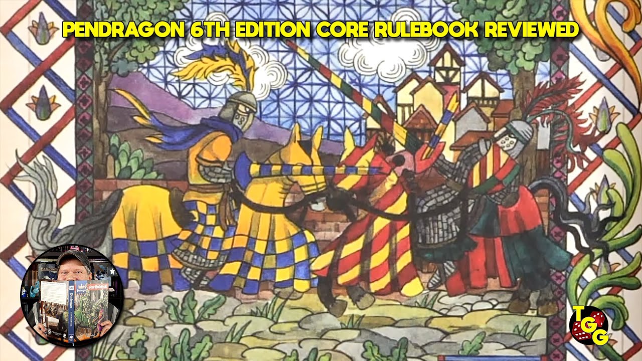 Pendragon 6th Edition Core Rulebook Reviewed