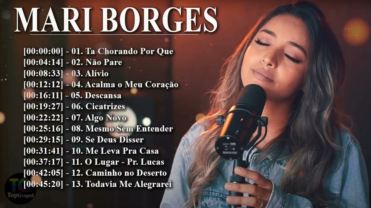 Mari Borges - ta chorando porque , n&atilde;o pare, Al&iacute;vio...Em Grandes Ora&ccedil;&otilde;es Em 2021