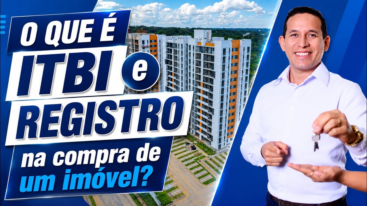 O que é ITBI e REGISTRO DE IMÓVEIS? 