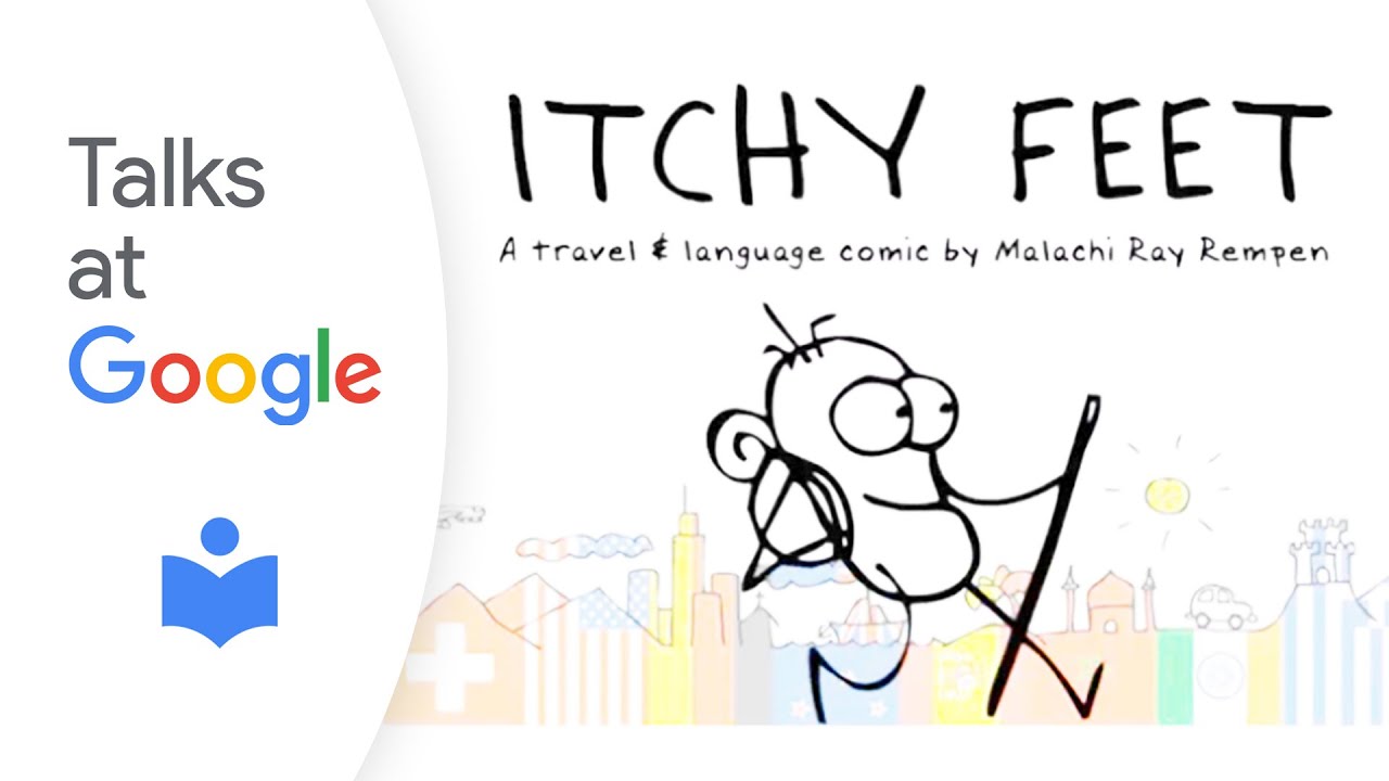 Itchy Feet | Malachi Rempen | Talks at Google
