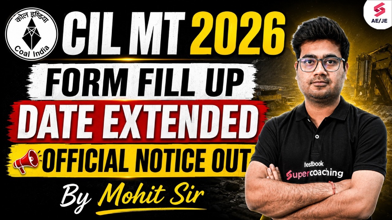 CIL MT Form Fill Up 2026 Extended | Coal India Management Trainee Form Fill Up Update | Mohit Sir