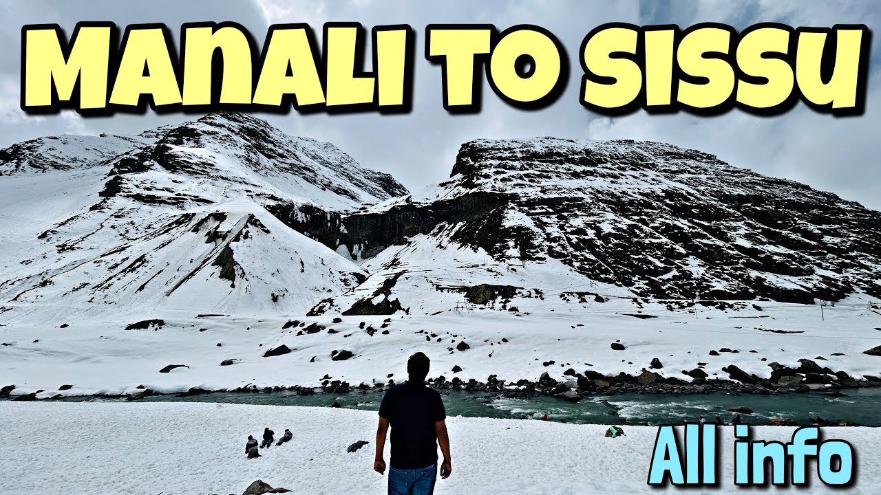 Manali to sissu  by car Atal tunnel solang valley snow activities live snow fall