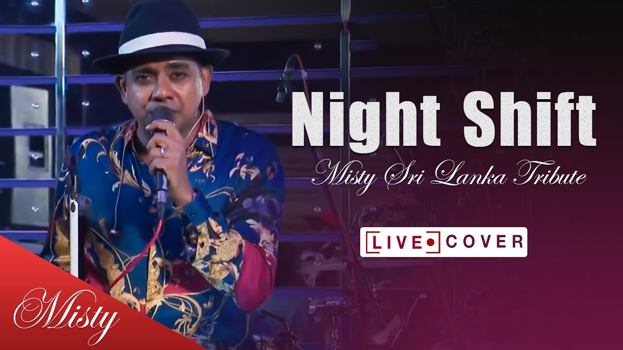 MISTY Sri Lanka | Night Shift | Commodores | Cover #mistysrilanka #commodores