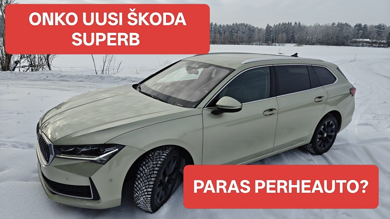 Onko uusi SKODA Superb PARAS perheauto?