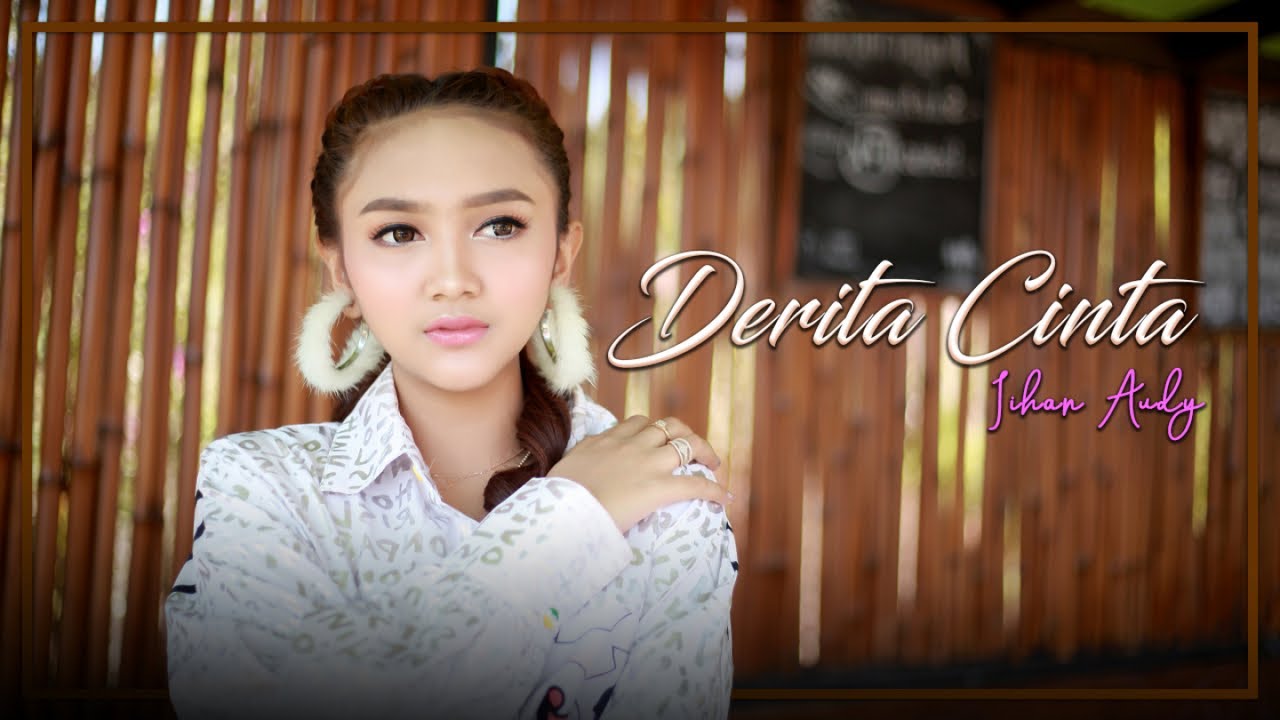 Jihan Audy - Derita Cinta (Official Music Video)
