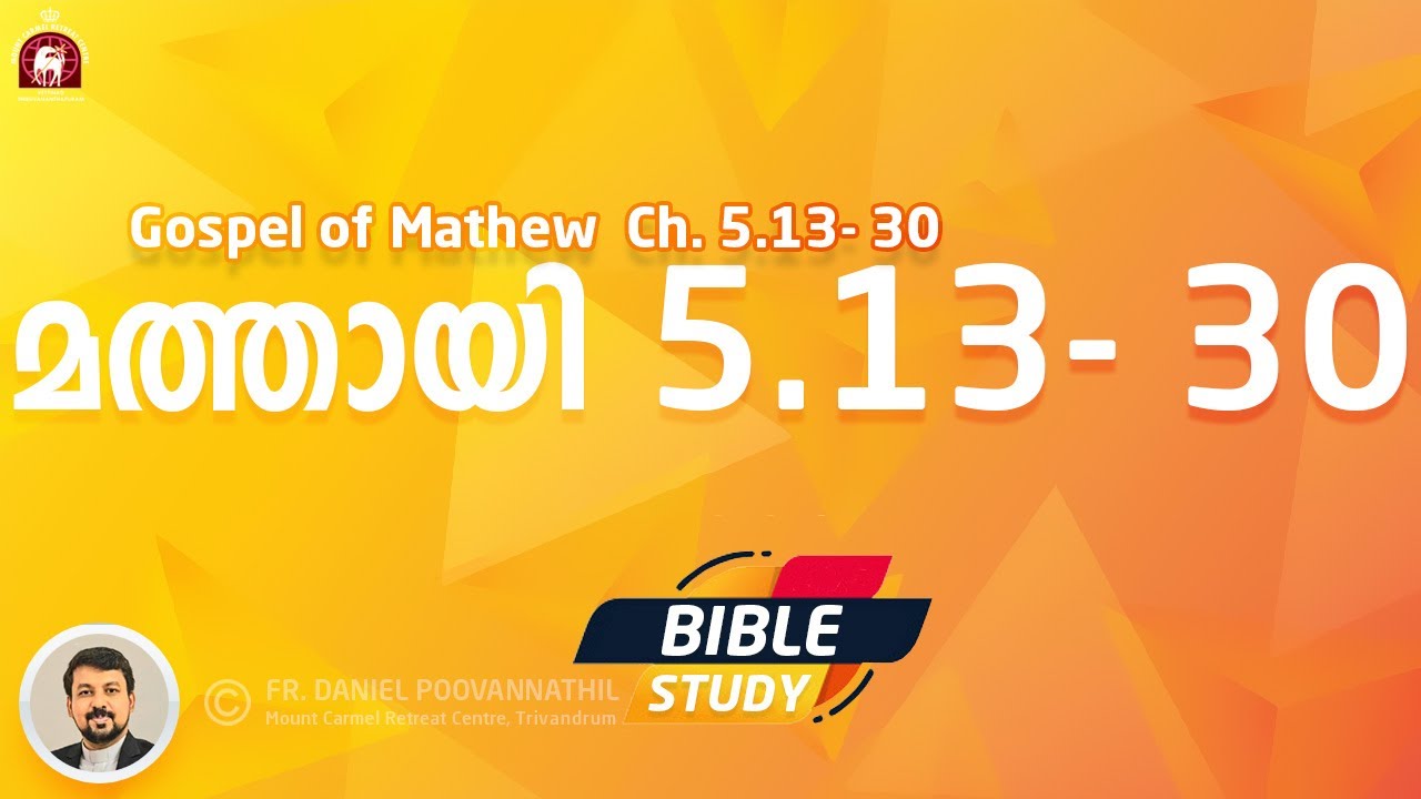 MATHEW 5: 13- 30. Bible Study. Fr. Daniel Poovannathil