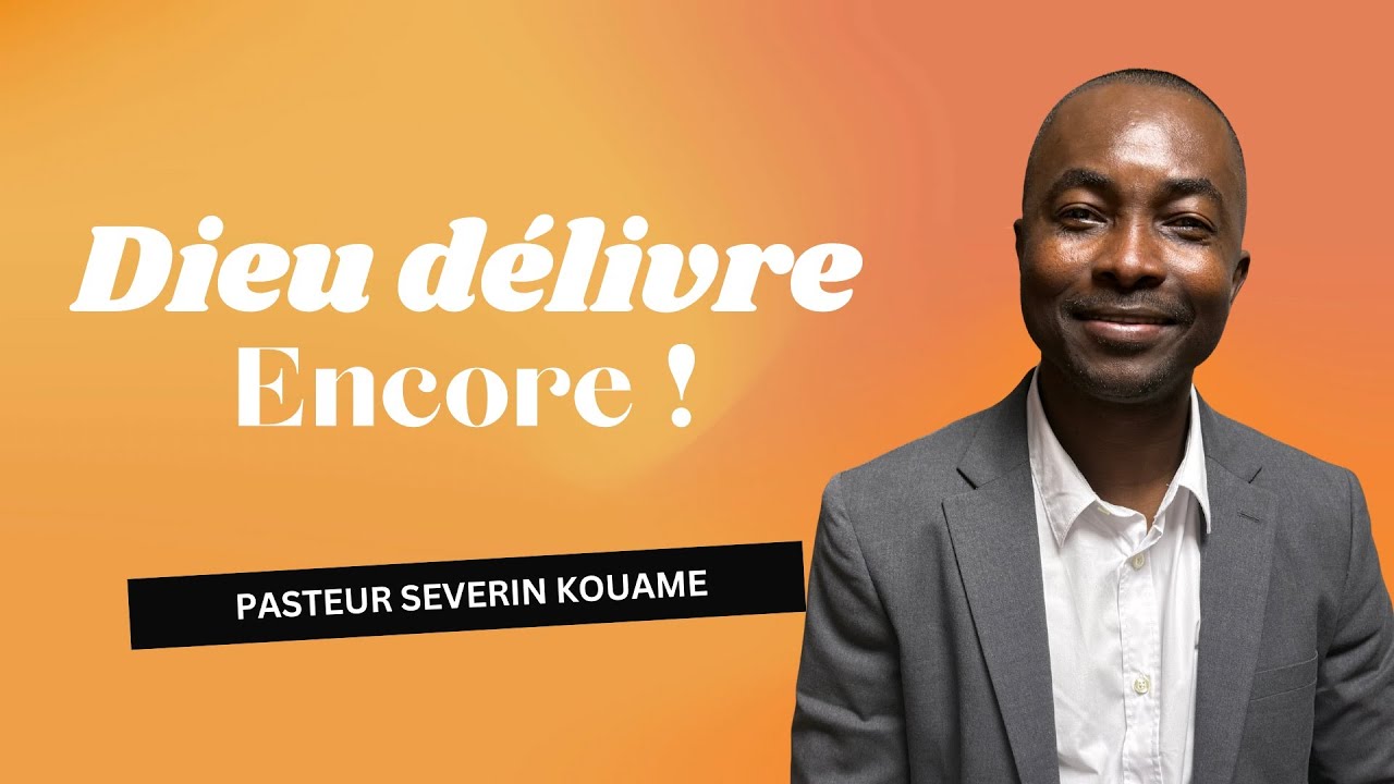 Dieu délivre encore - Pasteur Séverin Kouamé / Louange avec Victor Mitraud