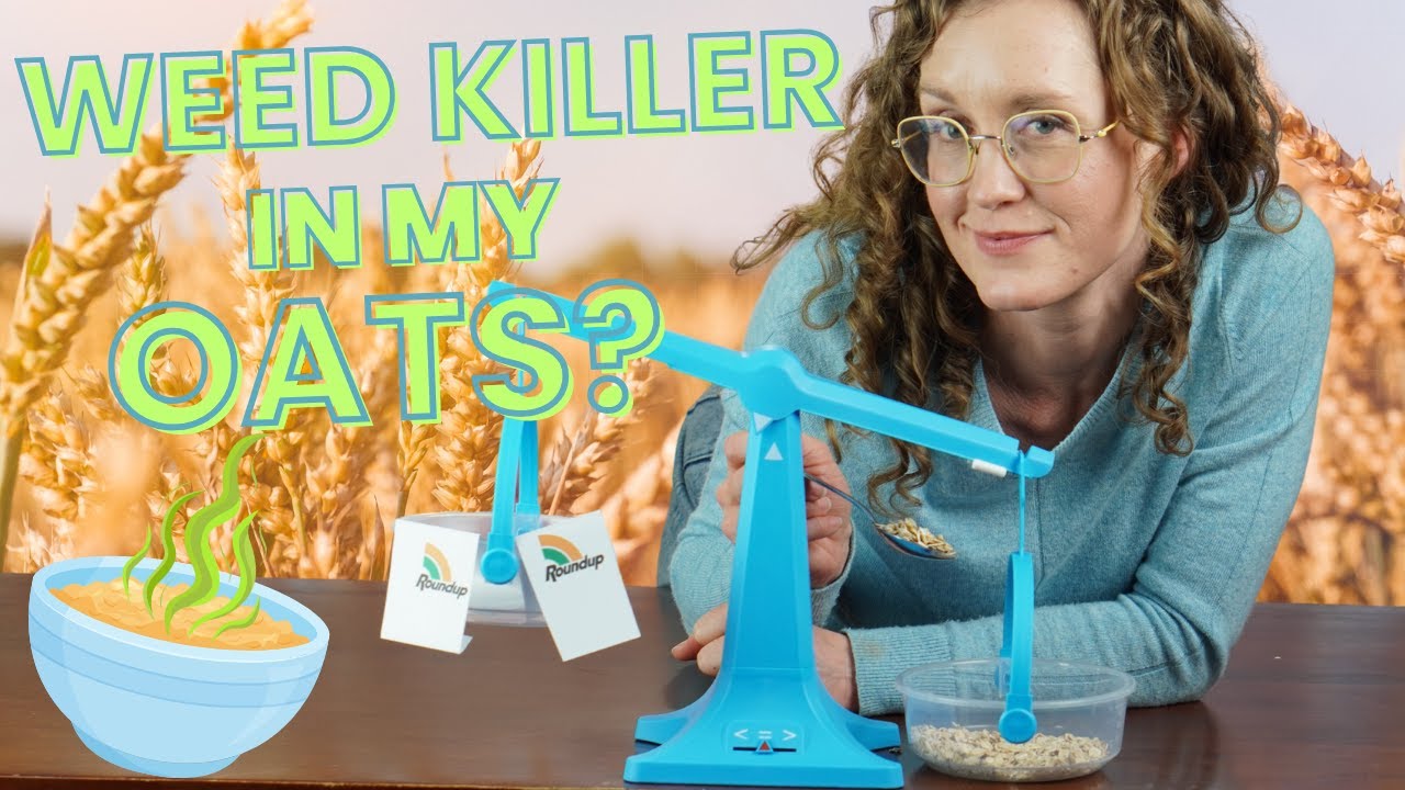 Glyphosate in oats - should you be worried?