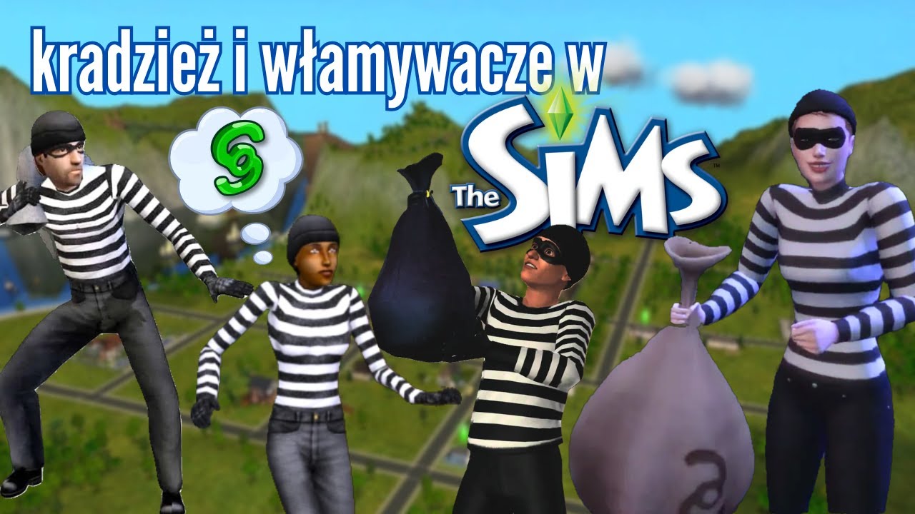 The Sims: Kradzież, złodzieje, włamywacze