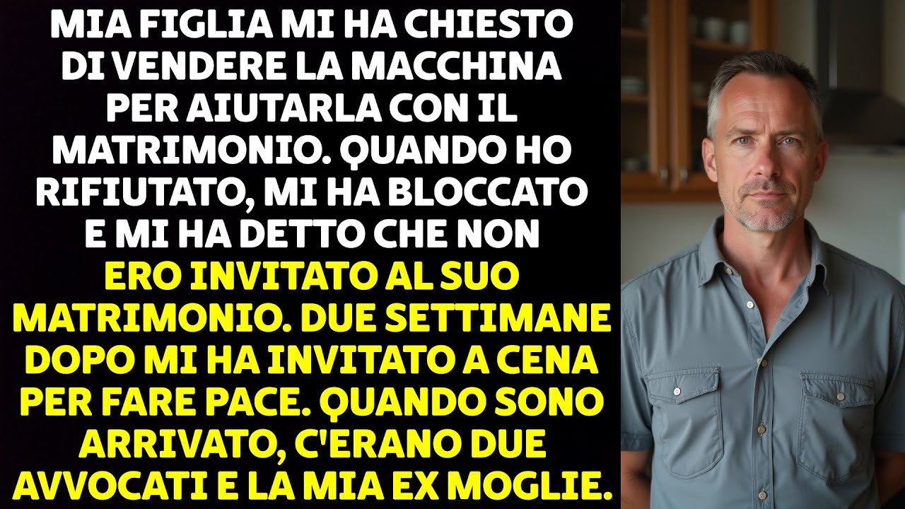 MIA FIGLIA MI HA CHIESTO DI VENDERE LA MIA AUTO PER FINANZIARE IL SUO MATRIMONIO. HO RIFIUTATO...