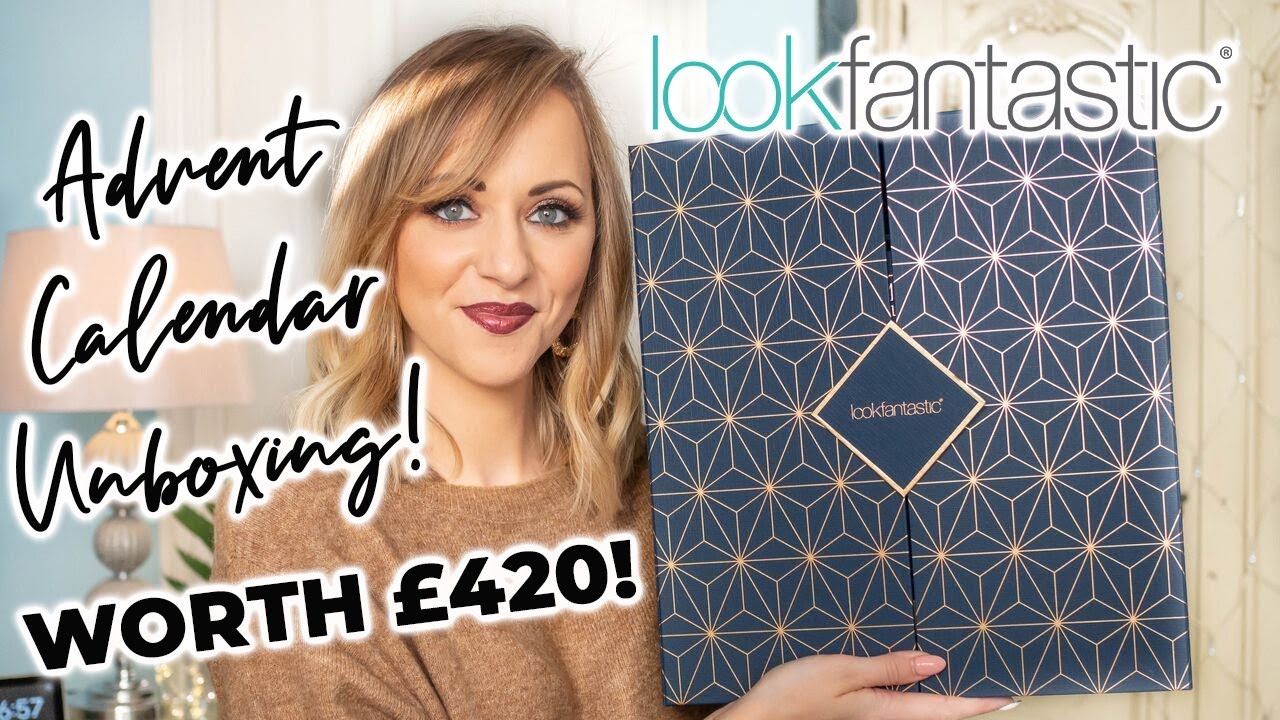 LOOK FANTASTIC ADVENT CALENDAR 2019 UNBOXING - WORTH £420! LADY WRITES