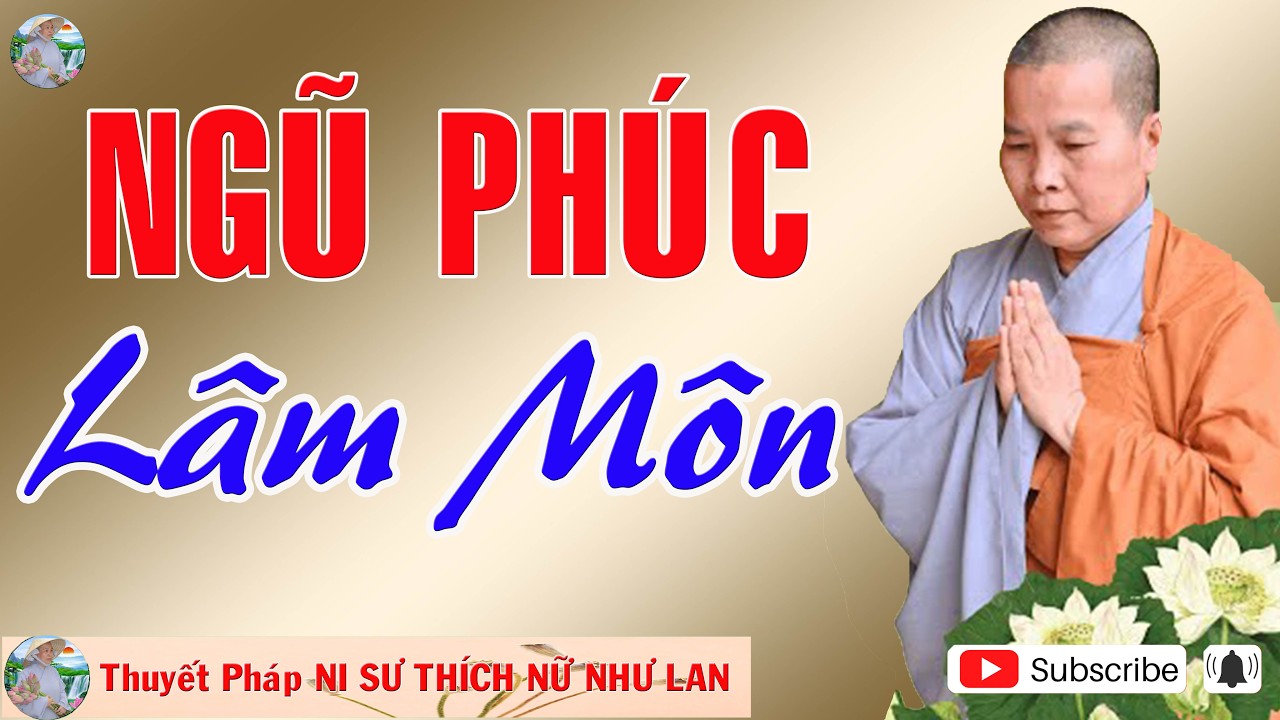NGŨ PHÚC LÂM MÔN | Thuyết Pháp NI SƯ THÍCH NỮ NHƯ LAN 🙏🙏🙏