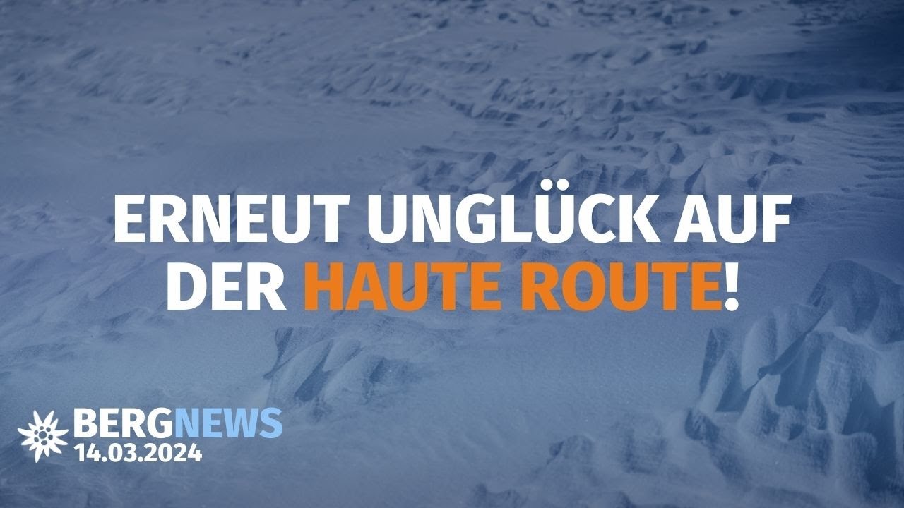 Tragödie auf Haute Route, Skibergsteigen bei Olympia, die Sifo braucht dich! | Bergnews vom 14.03.24