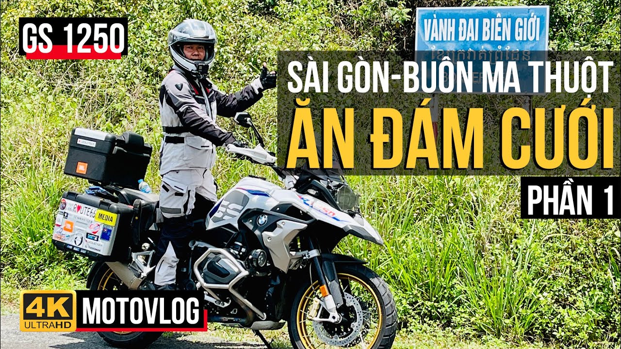 ÔM GS 1250 CHẠY SÀI GÒN - BUÔN MA THUỘT ĂN ĐÁM CƯỚI: CHẠY DỌC BIÊN GIỚI CAMPUCHIA - PHẦN 1