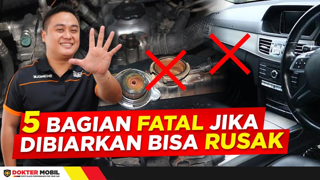 5 Bagian Mobil yang jika Dibiarkan Akan Cepat Rusak - Dokter Mobil Indonesia