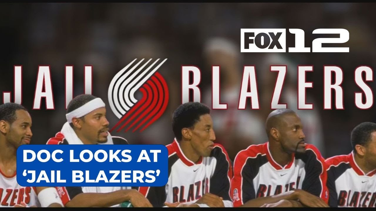 New documentary looks back at Portland &lsquo;Jail Blazers&rsquo;
