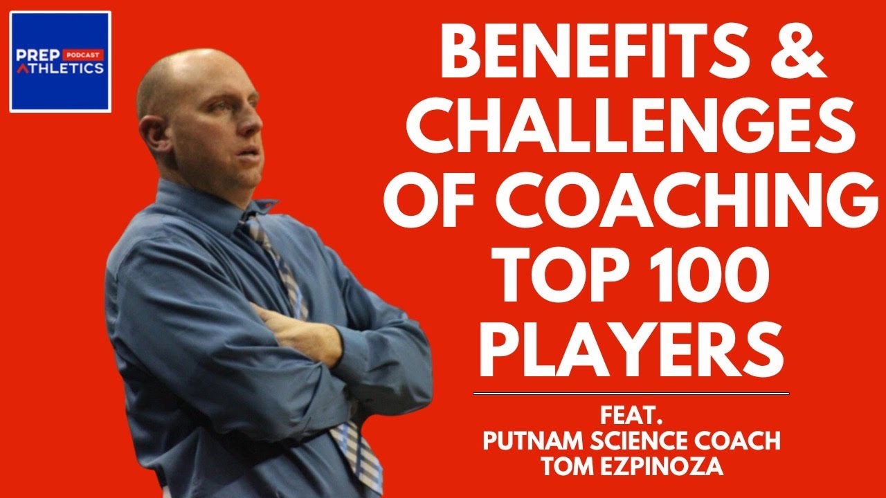 Coaching Top 100 Players - What are the Benefits + Challenges feat Putnam Science Coach Tom Espinoza