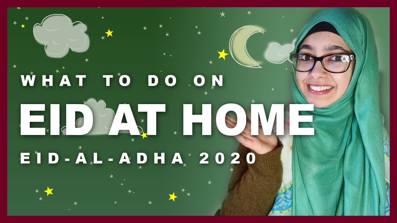 HOW TO CELEBRATE EID IN LOCKDOWN 2020 | Bliifee