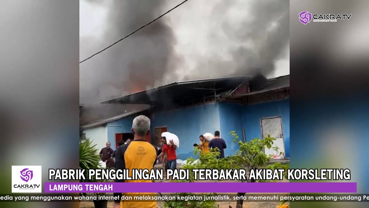Pabrik Penggilingan Padi di Trimurjo Terbakar Akibat Korsleting | CAKRA.TV