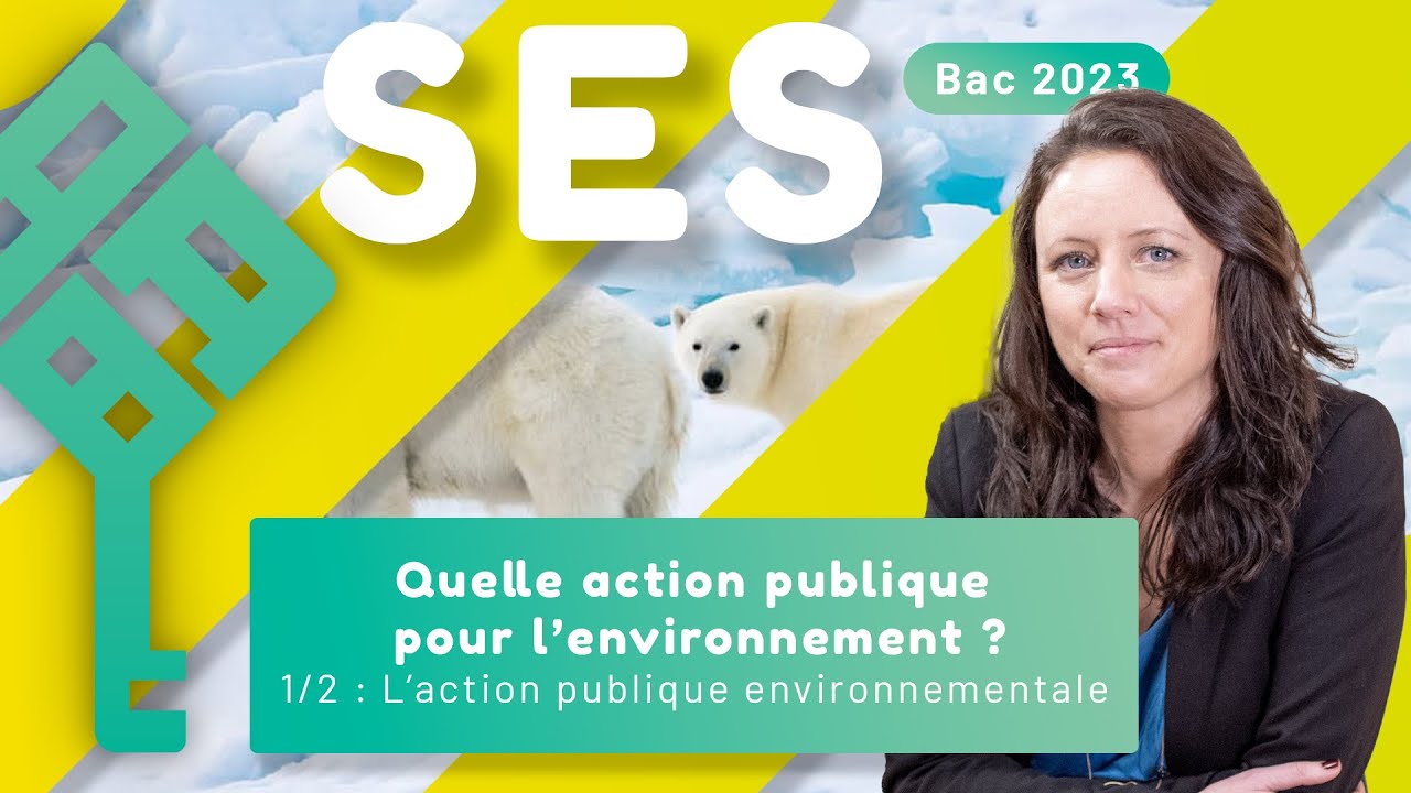 Quelle action publique pour l'environnement ? 1/2 L’action publique environnementale Bac 2026 SES
