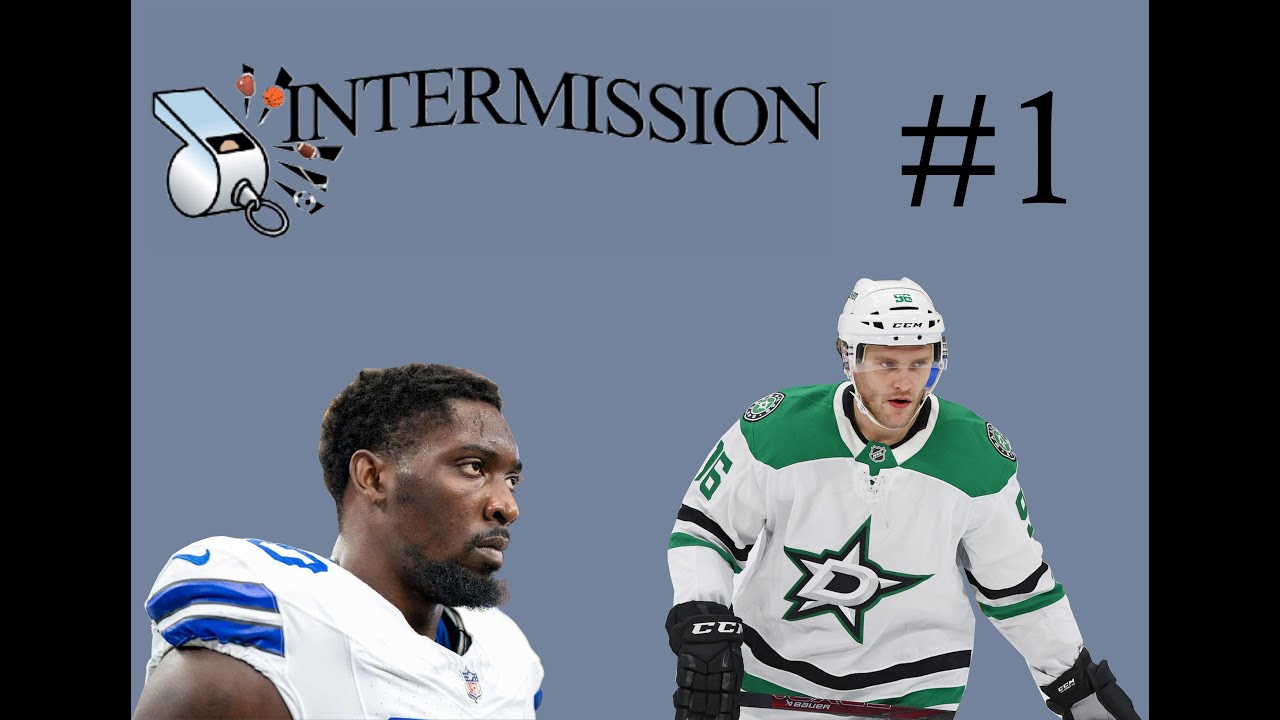 Intermission, Cowboys free agency!, Mavs and Stars weekly update! [podcast]