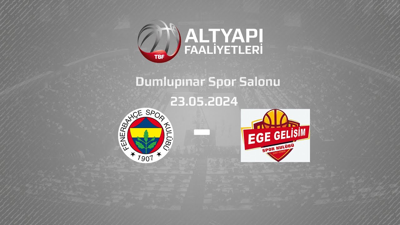 Fenerbahçe – İzmir Ege Gelişim U16 Kızlar Türkiye Şampiyonası Yükselme Grubu