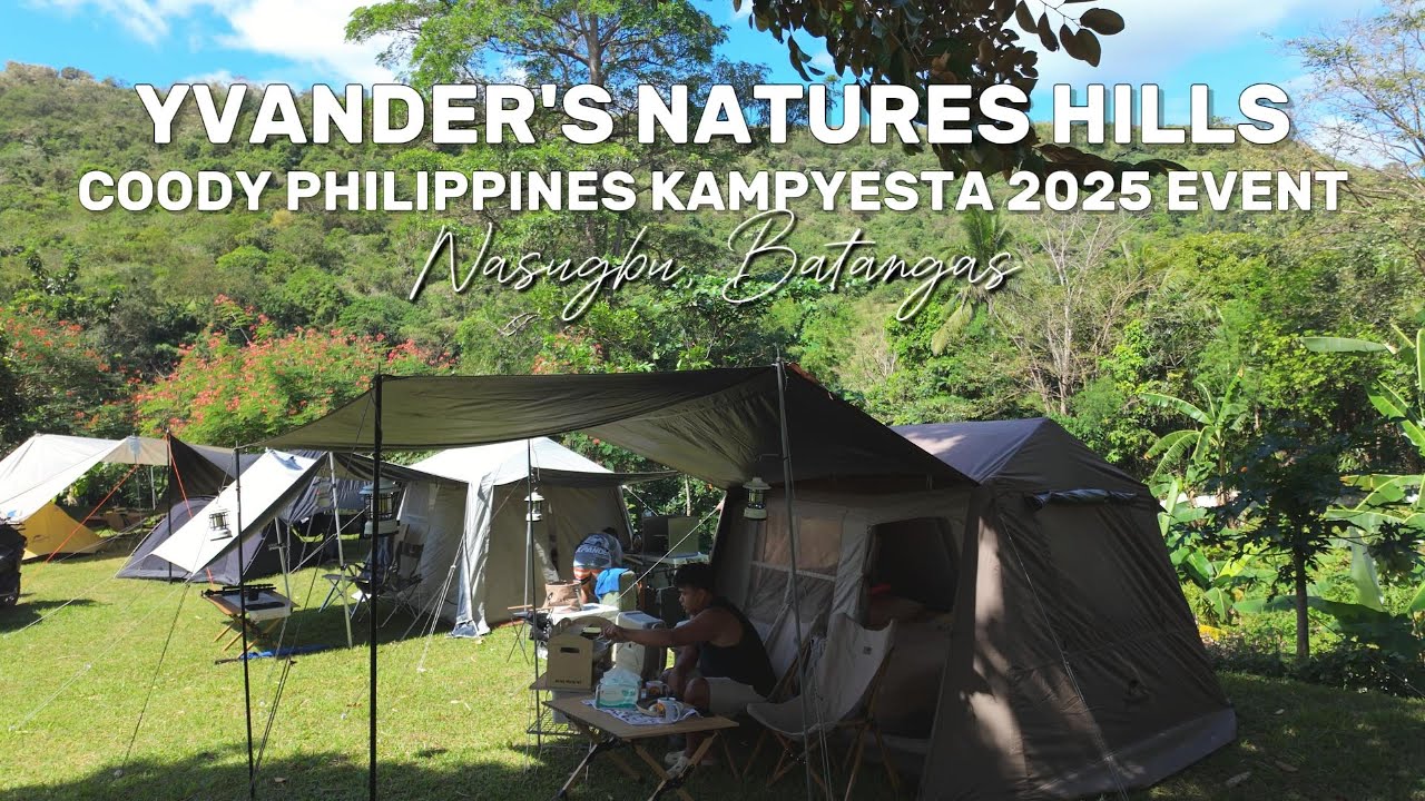 Yvander's Natures Hills, Nasugbu Batangas | Coody Philippines Kampyesta 2025 | Camp Cafe PH [4K]