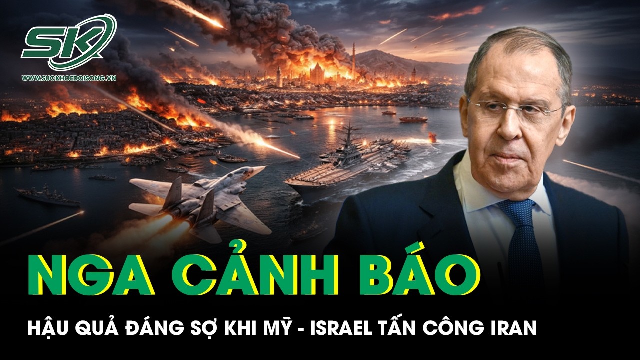 Nga cảnh báo hậu quả đáng sợ sau cuộc tấn công dữ dội của Mỹ - Israel vào Iran