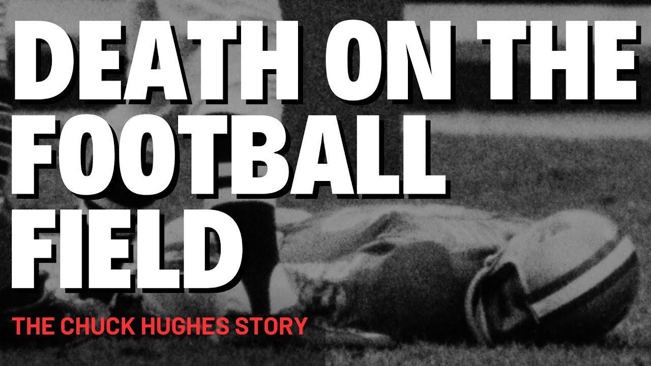 Death On The Football Field - The Chuck Hughes Story