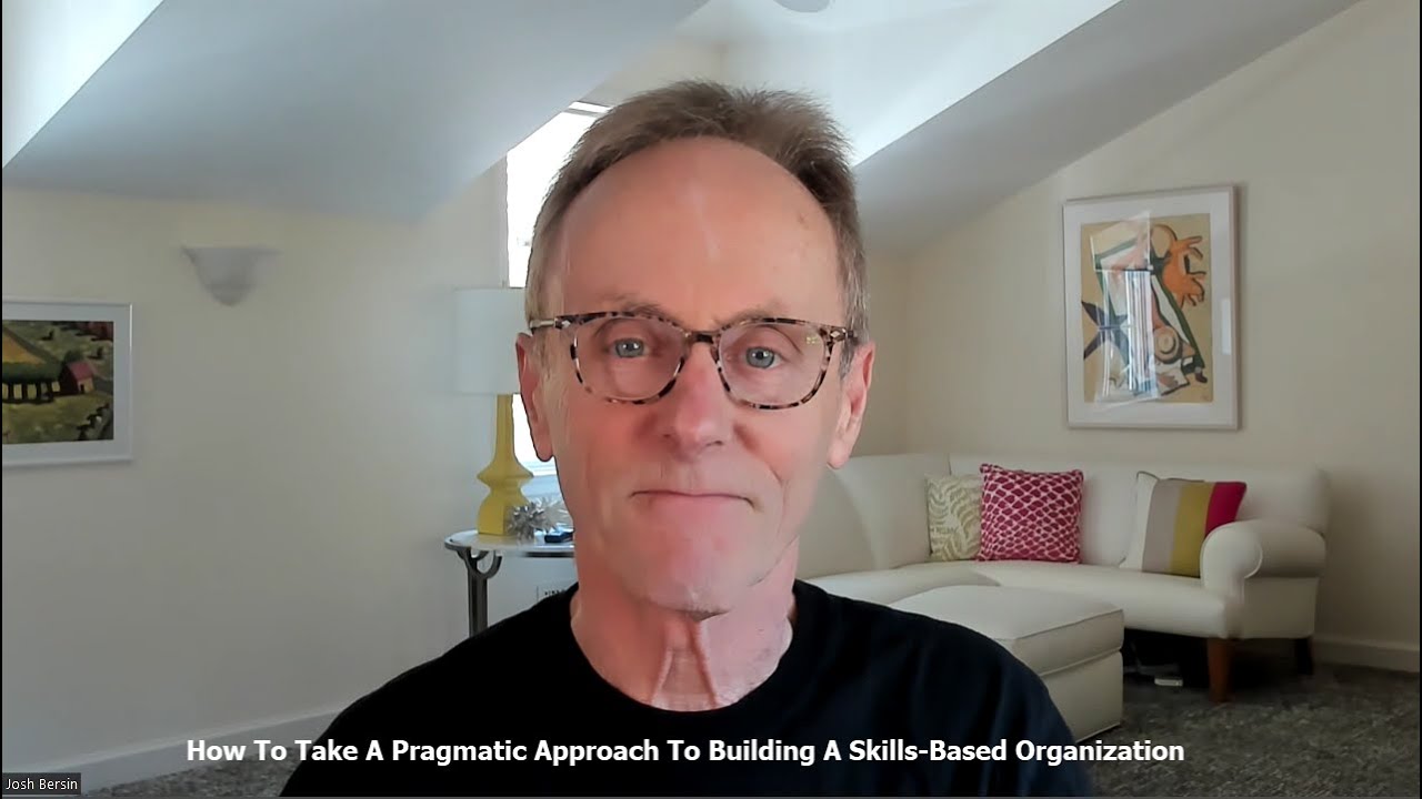 How To Take A Pragmatic Approach To The Skills-Based Organization