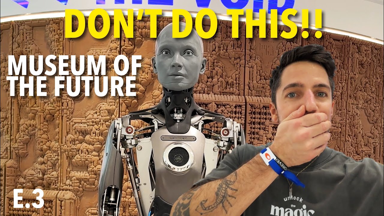 DON’T DO THIS when visiting MUSEUM OF THE FUTURE Dubai - Vlog 3