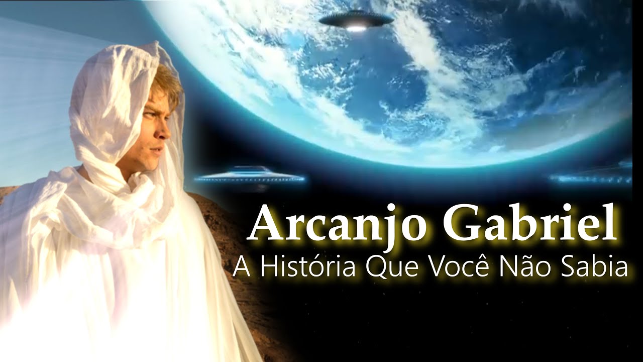 ARCANJO GABRIEL - A História que VOCÊ não SABIA!!!