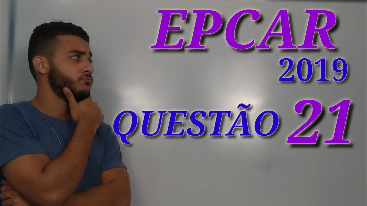 EPCAR 2019 /MATEMÁTICA/ QUESTAO 21 🐺