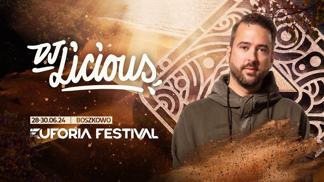 EUFORIA FESTIVAL 2024 - DJ LICIOUS | EF24, Poland
