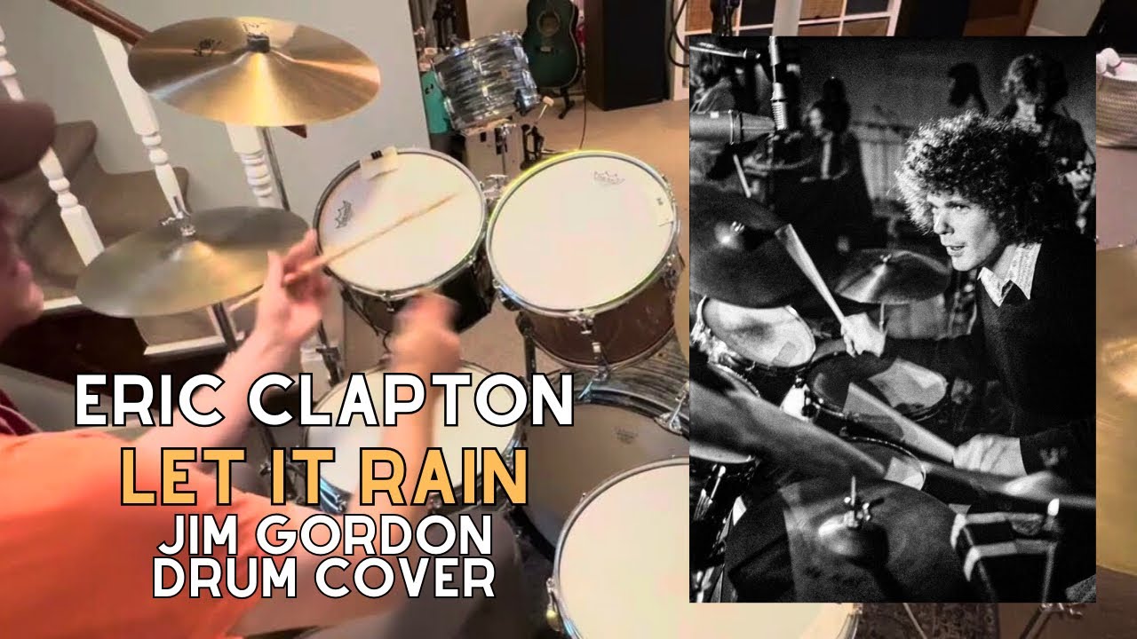Hey, I’m back! “Let It Rain” Eric Clapton - Jim Gordon Drum Cover 