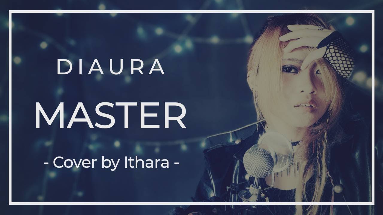 DIAURA - MASTER Piano Ver. (Cover by ithara)
