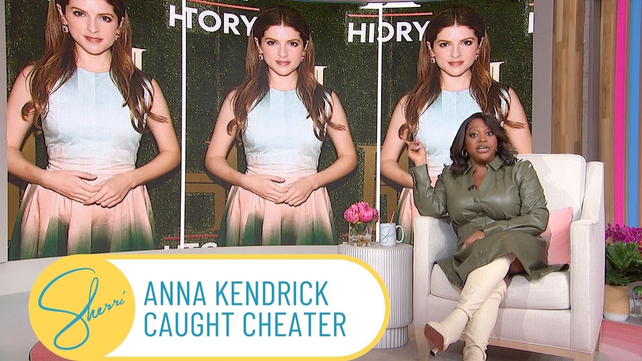 Anna Kendrick’s Cheating Revelation