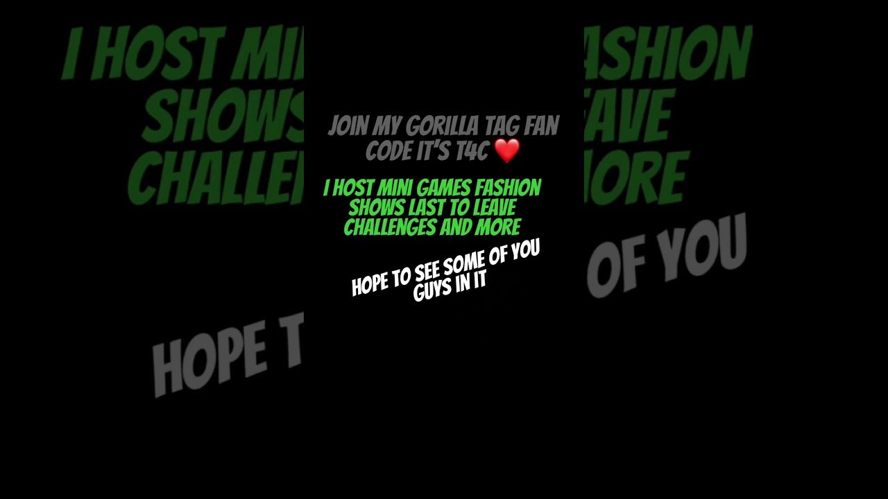 Code is T4C #gorillatag