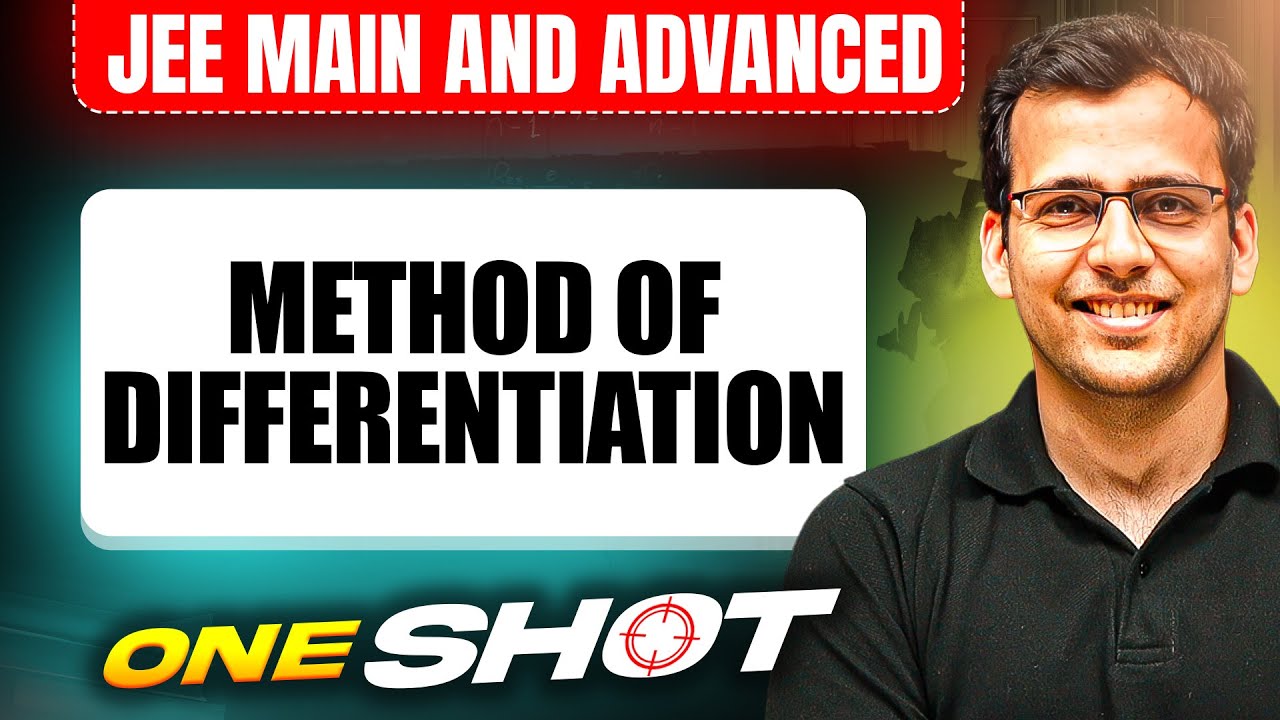 METHOD OF DIFFERENTIATION in One Shot: All Concepts & PYQs Covered | JEE Main & Advanced