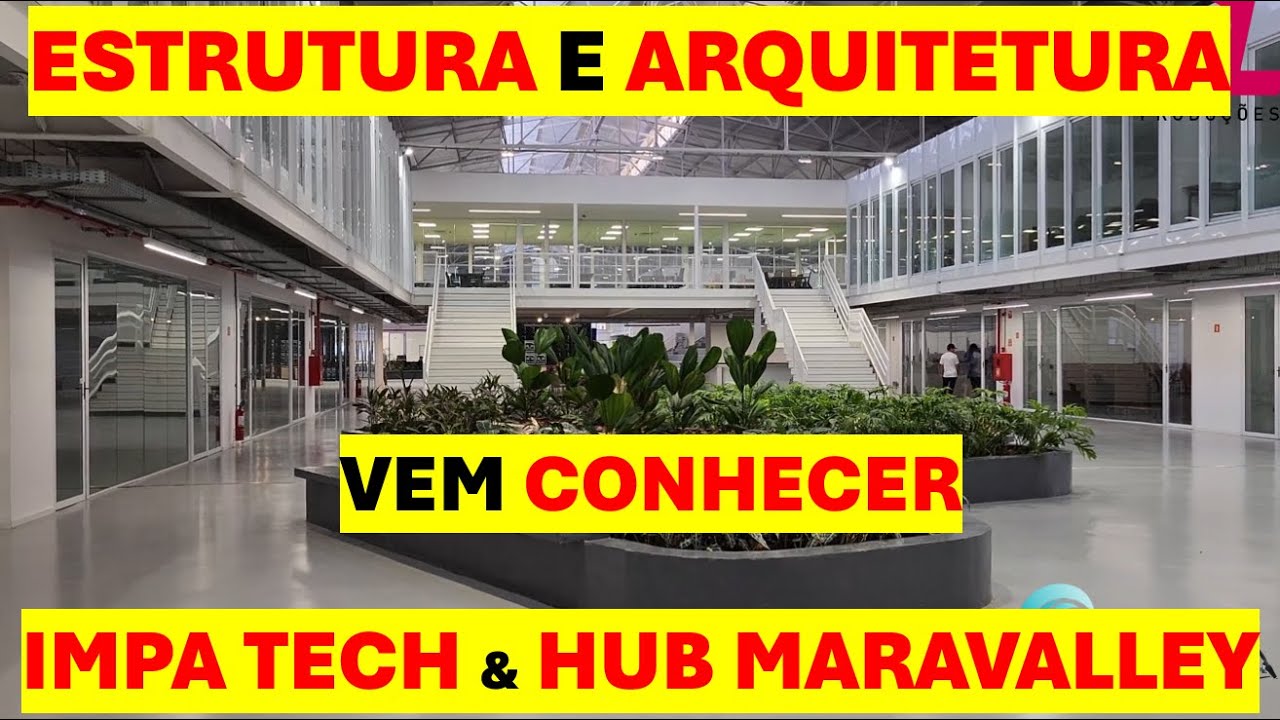 IMPA TECH & HUB MARAVALLEY - VEM CONHECER
